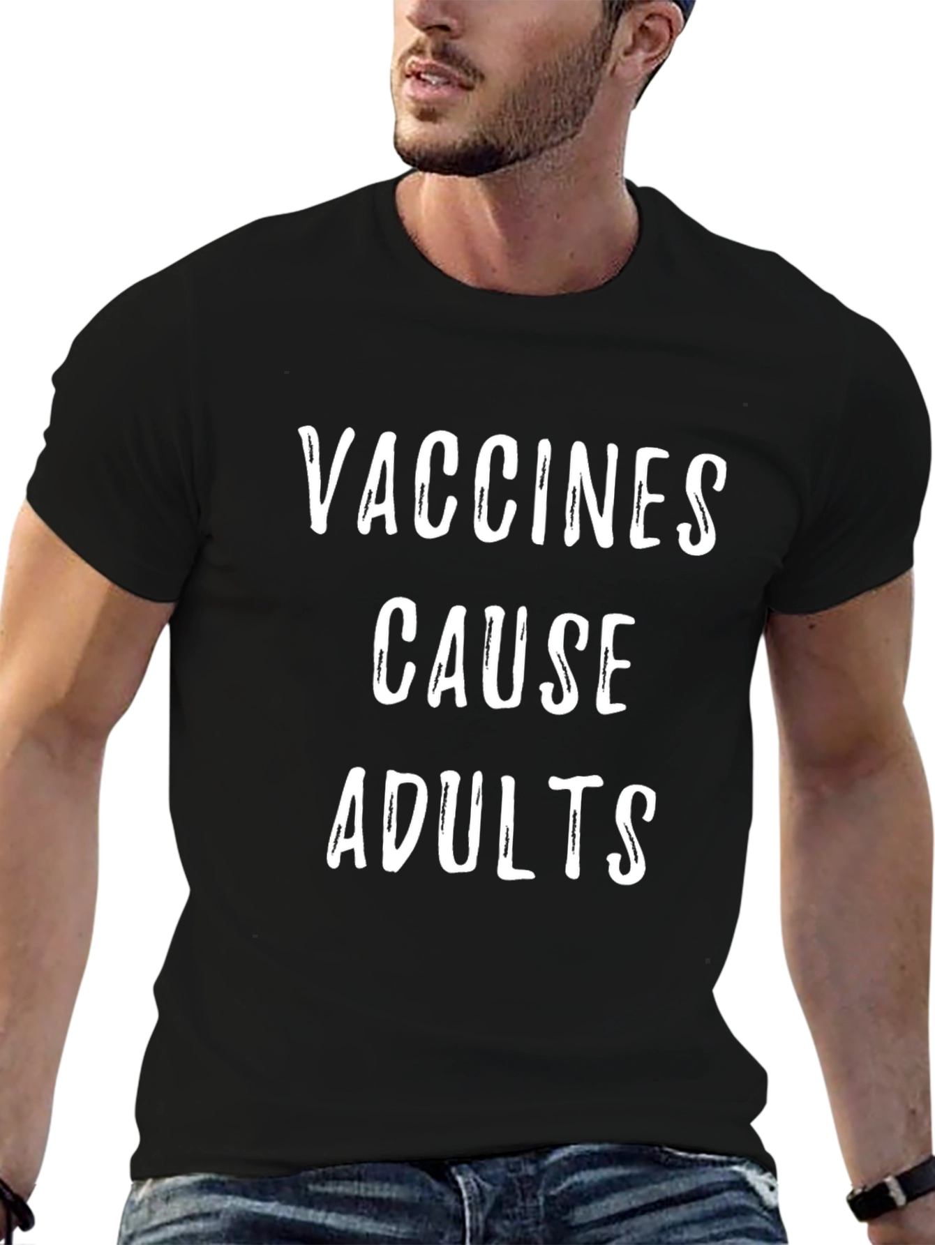 Vaccines Cause Adults Funny Sarcastic T-Shirt