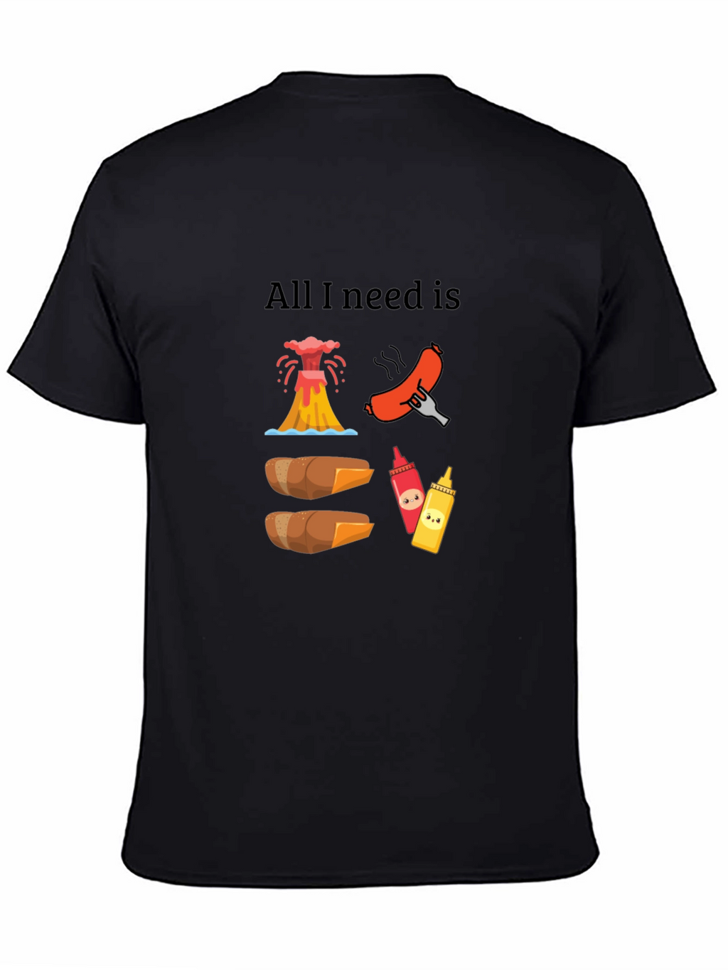 All I Need Is Hot Dogs Funny Graphic T-Shirt