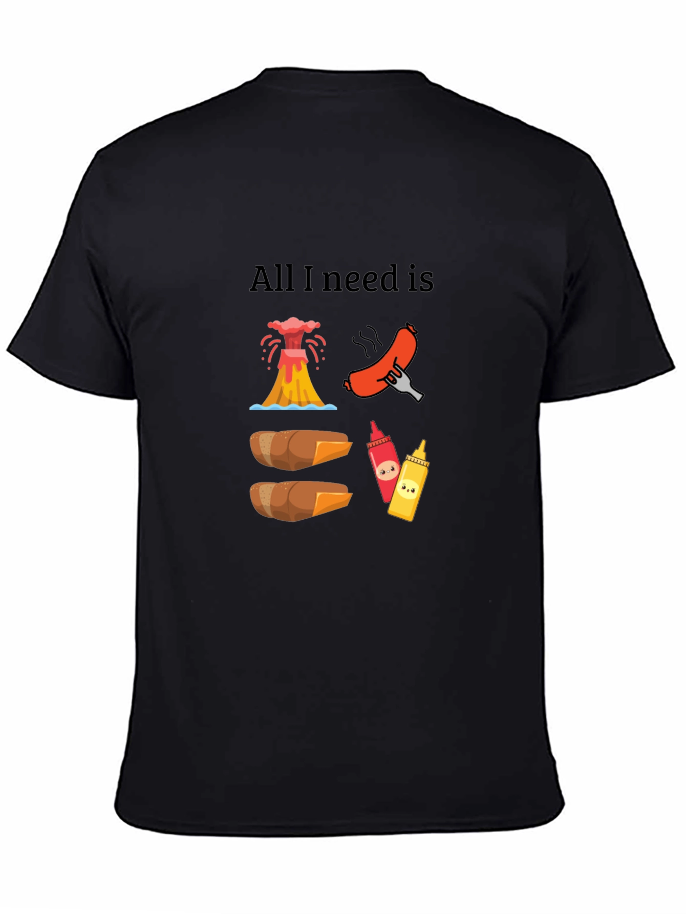 All I Need Is Hot Dogs Funny Graphic T-Shirt