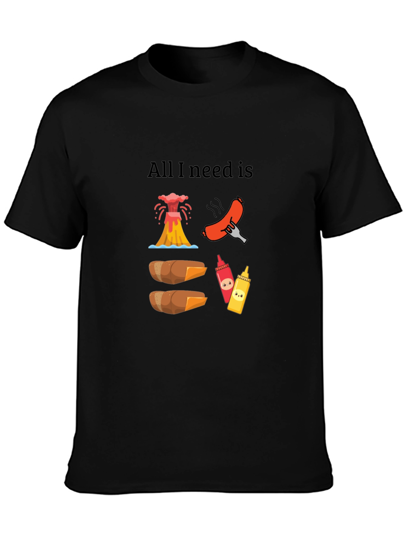 All I Need Is Hot Dogs Funny Graphic T-Shirt