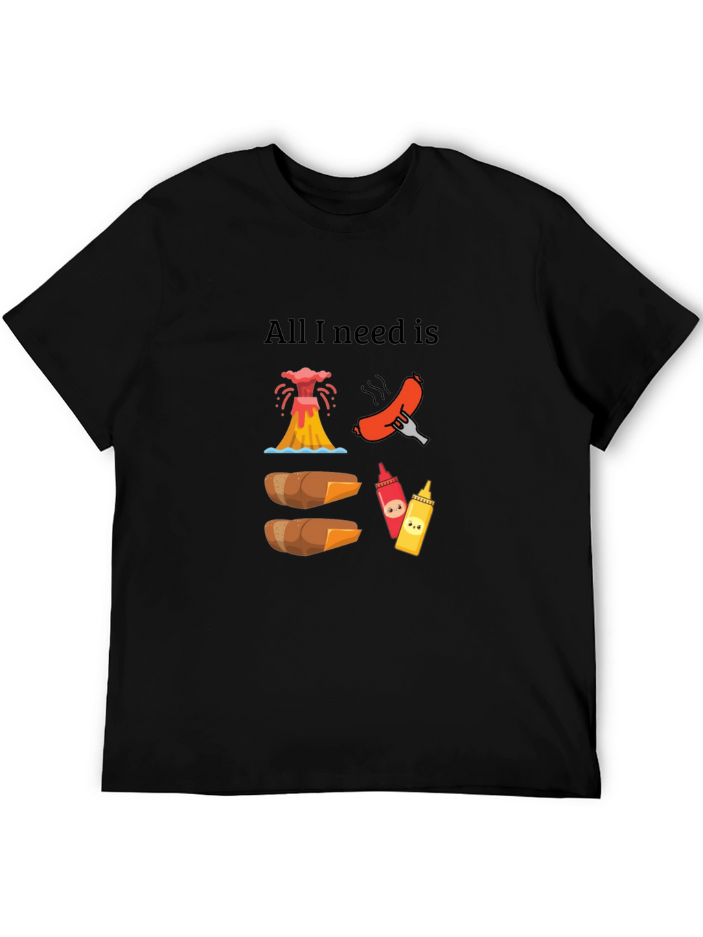 All I Need Is Hot Dogs Funny Graphic T-Shirt