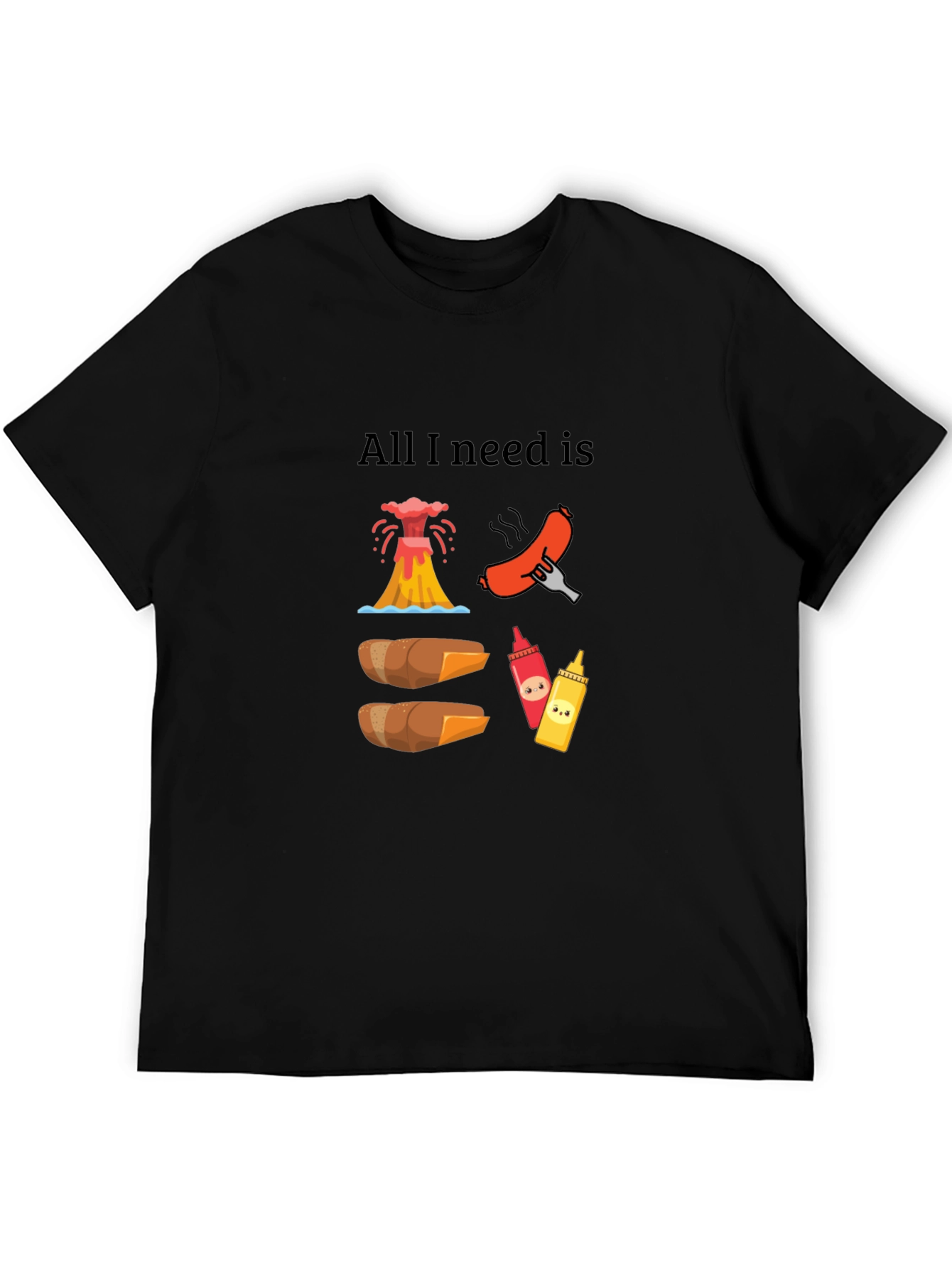 All I Need Is Hot Dogs Funny Graphic T-Shirt