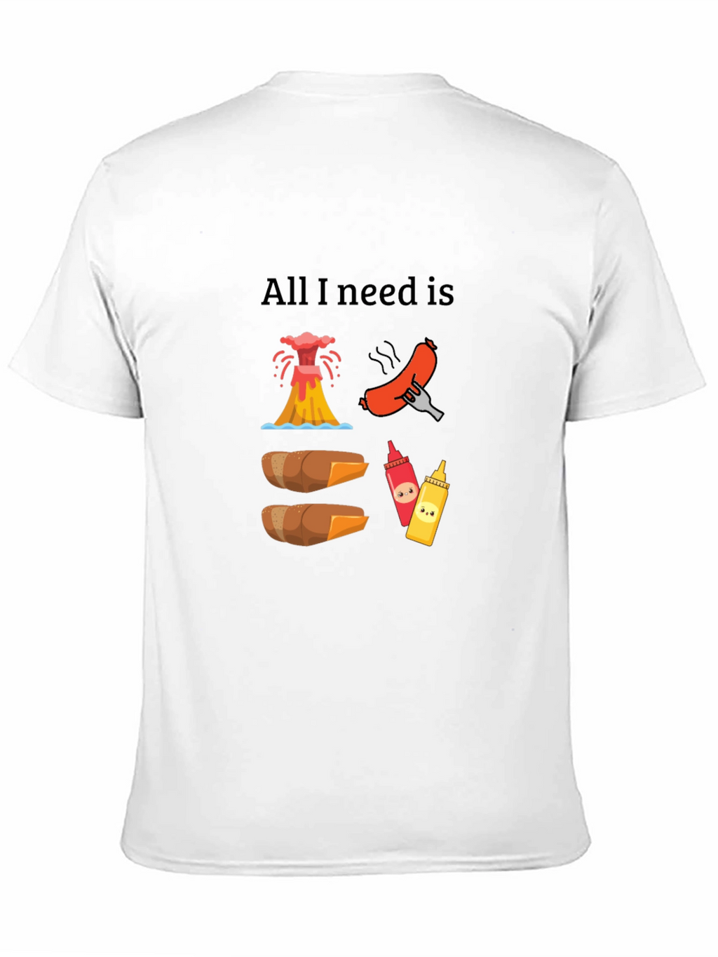 All I Need Is Hot Dogs Funny Graphic T-Shirt