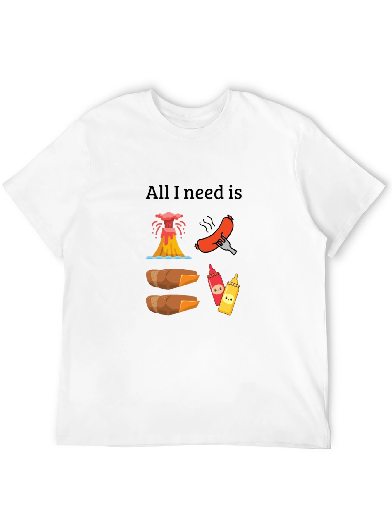 All I Need Is Hot Dogs Funny Graphic T-Shirt