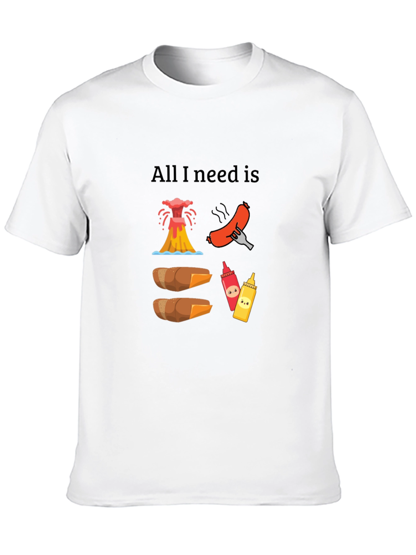 All I Need Is Hot Dogs Funny Graphic T-Shirt