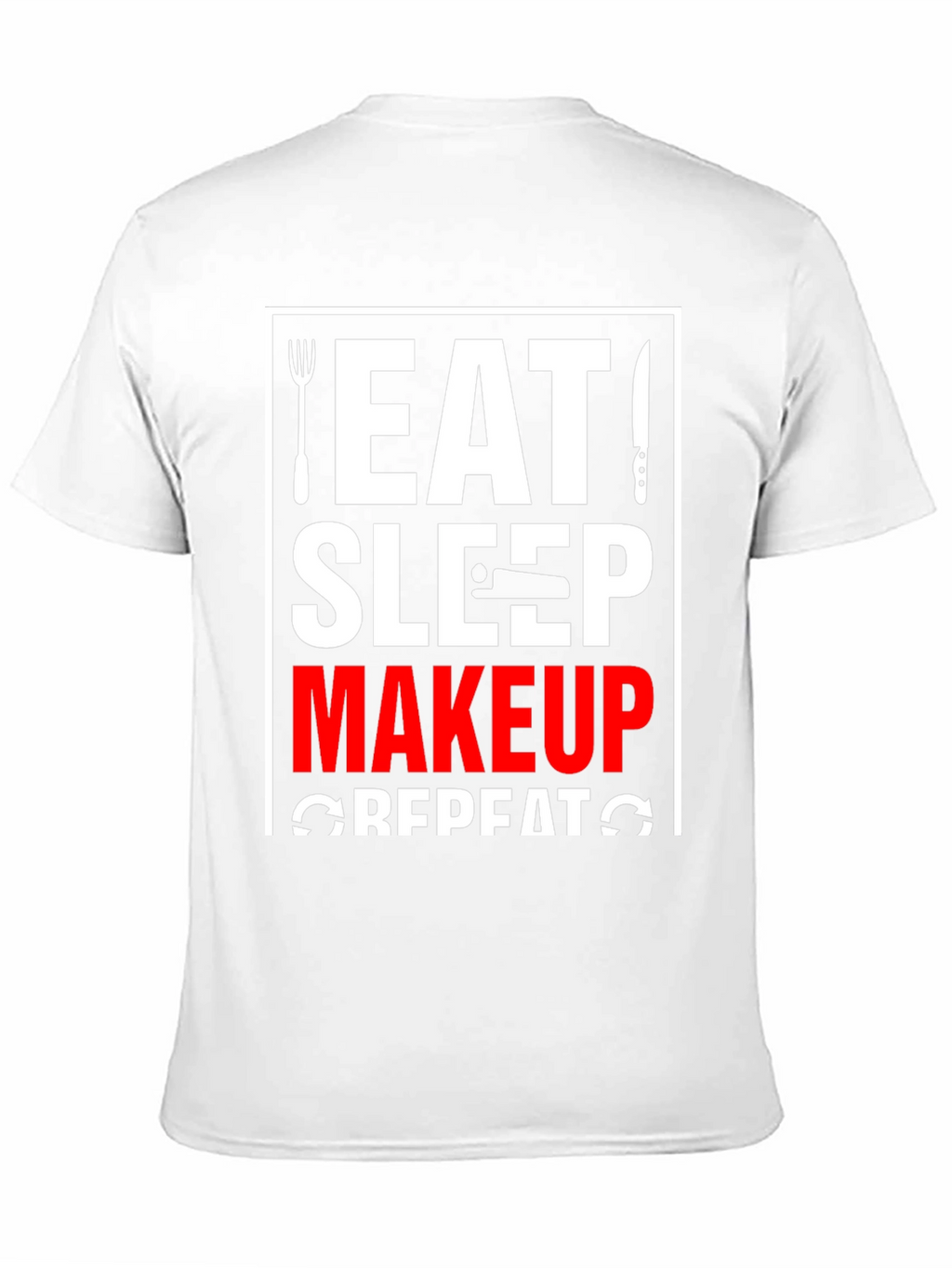 Eat Sleep Makeup Repeat Graphic Tee
