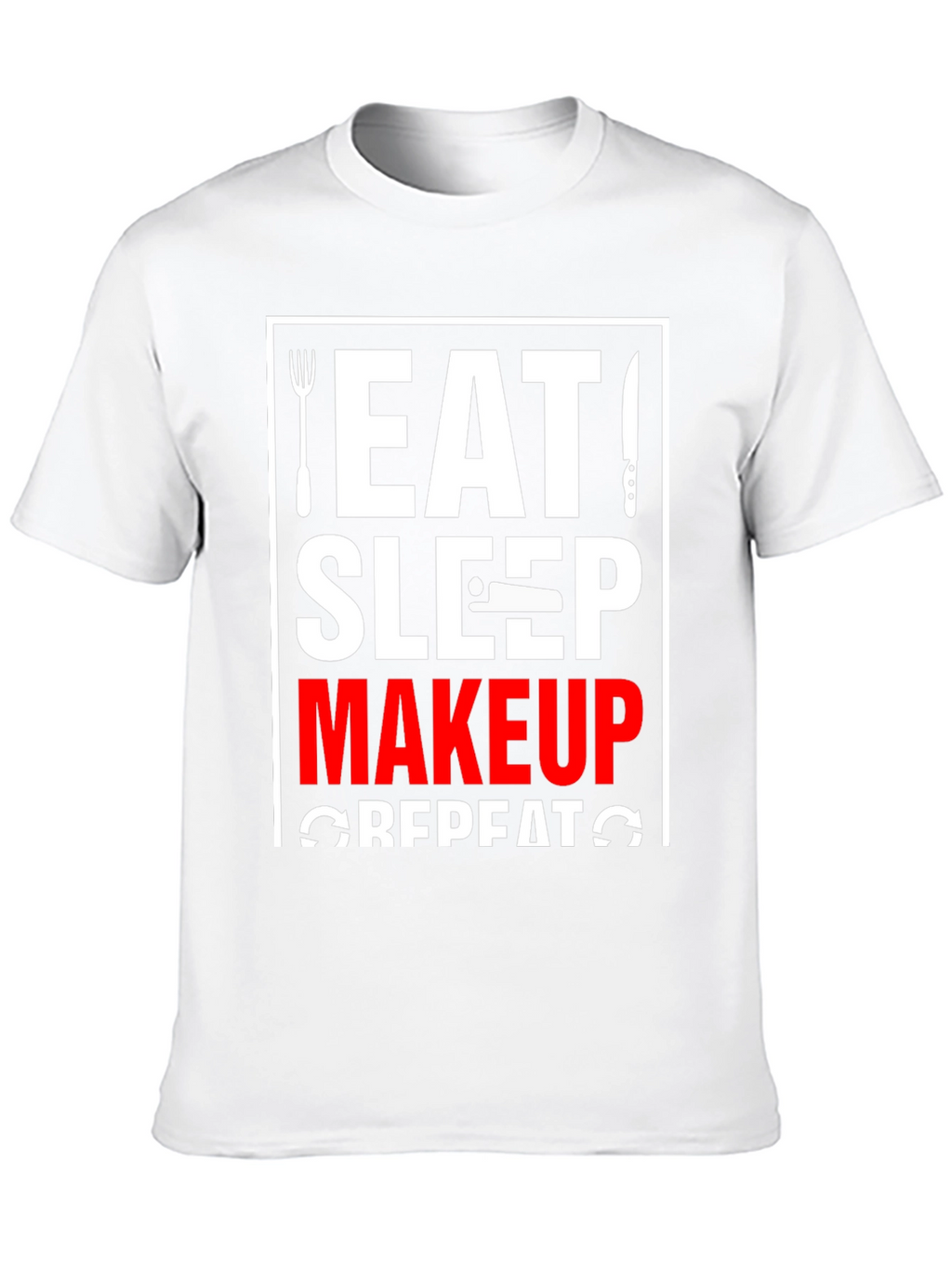 Eat Sleep Makeup Repeat Graphic Tee