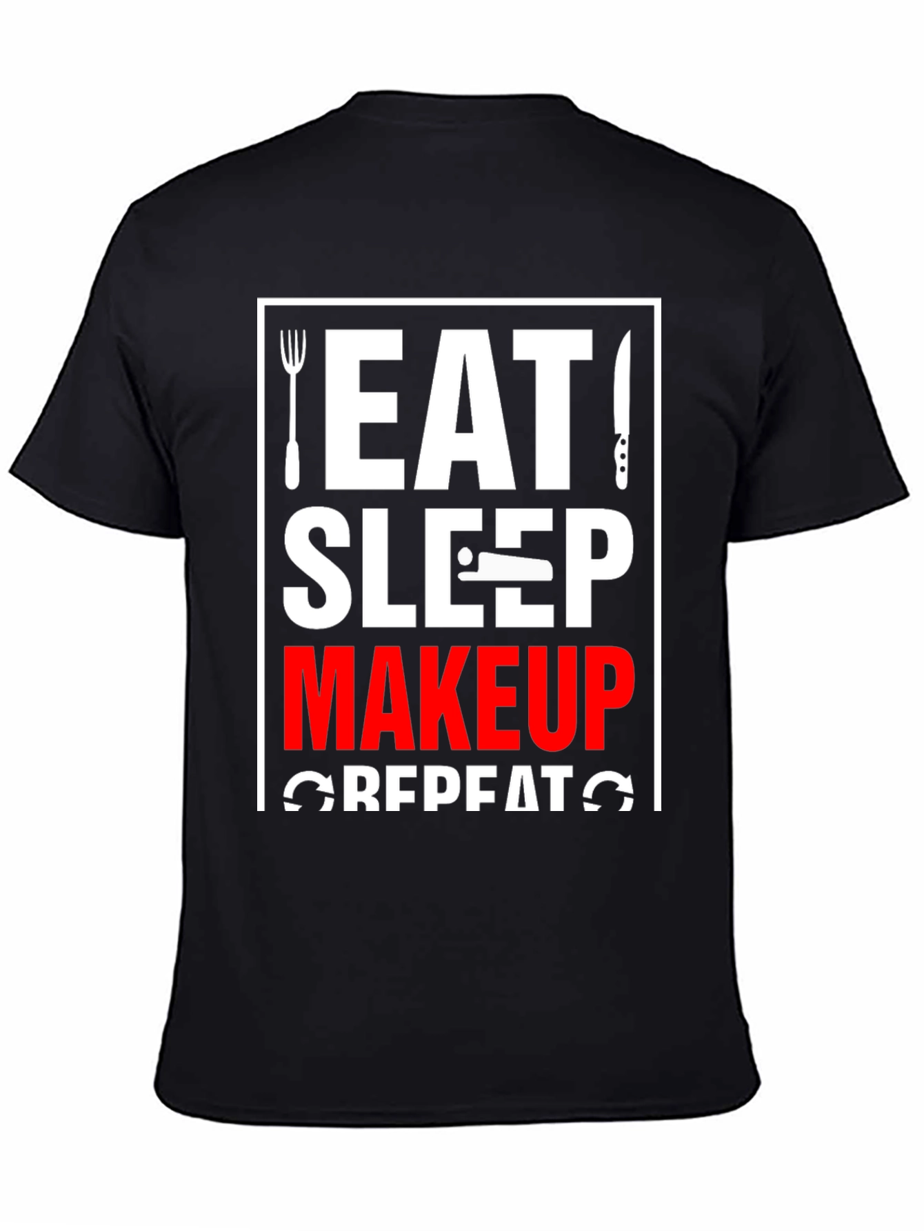 Eat Sleep Makeup Repeat Graphic Tee