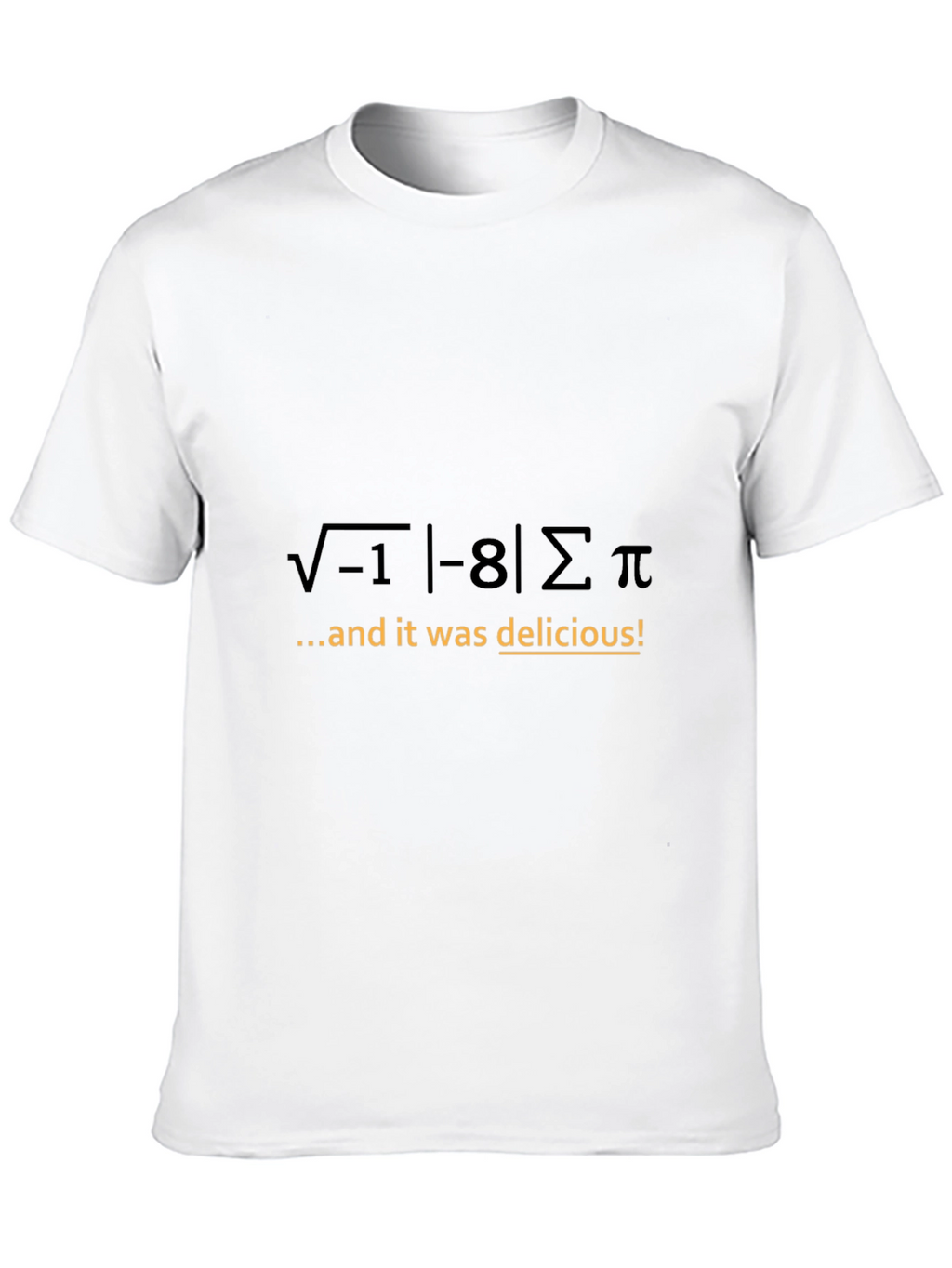Math Humor T-Shirt: I 8 Sum Pi!