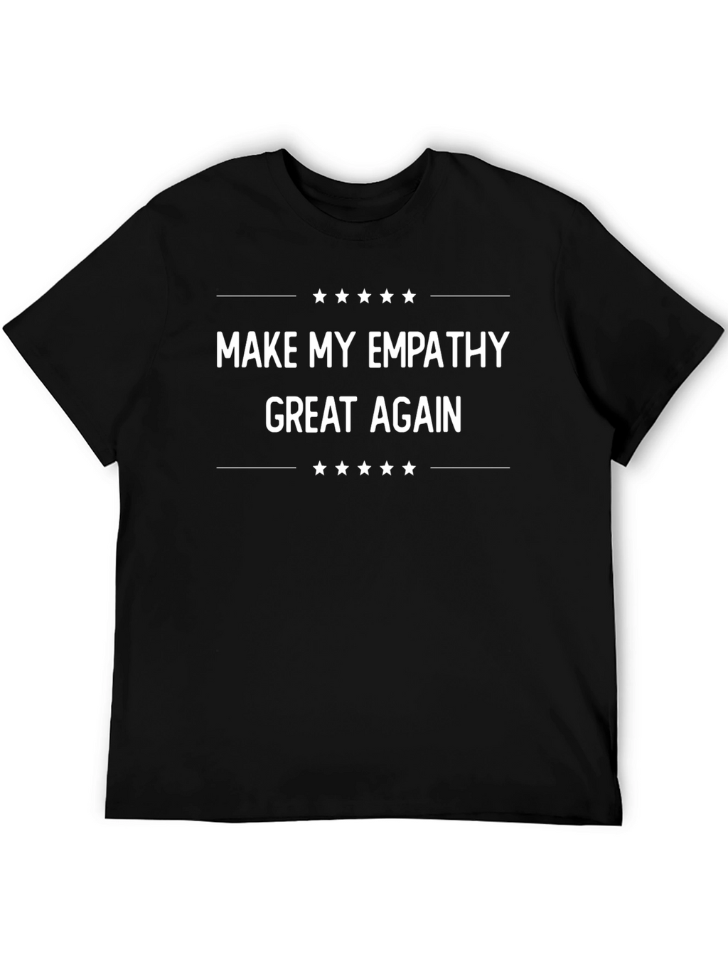 Empathy T-Shirt - Make My Empathy Great Again