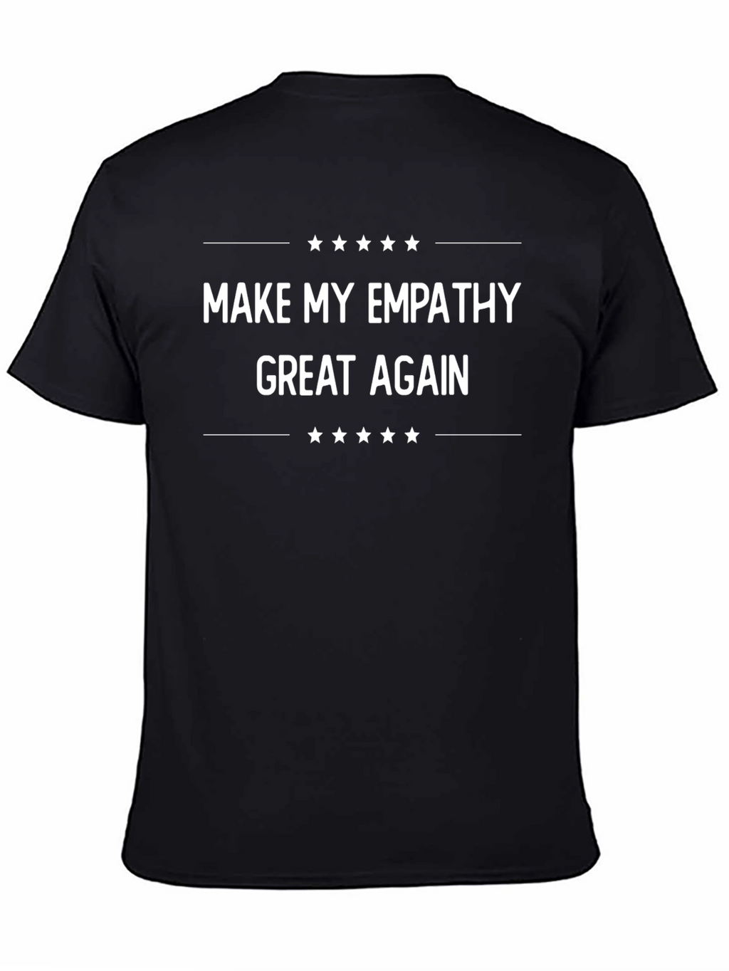 Empathy T-Shirt - Make My Empathy Great Again