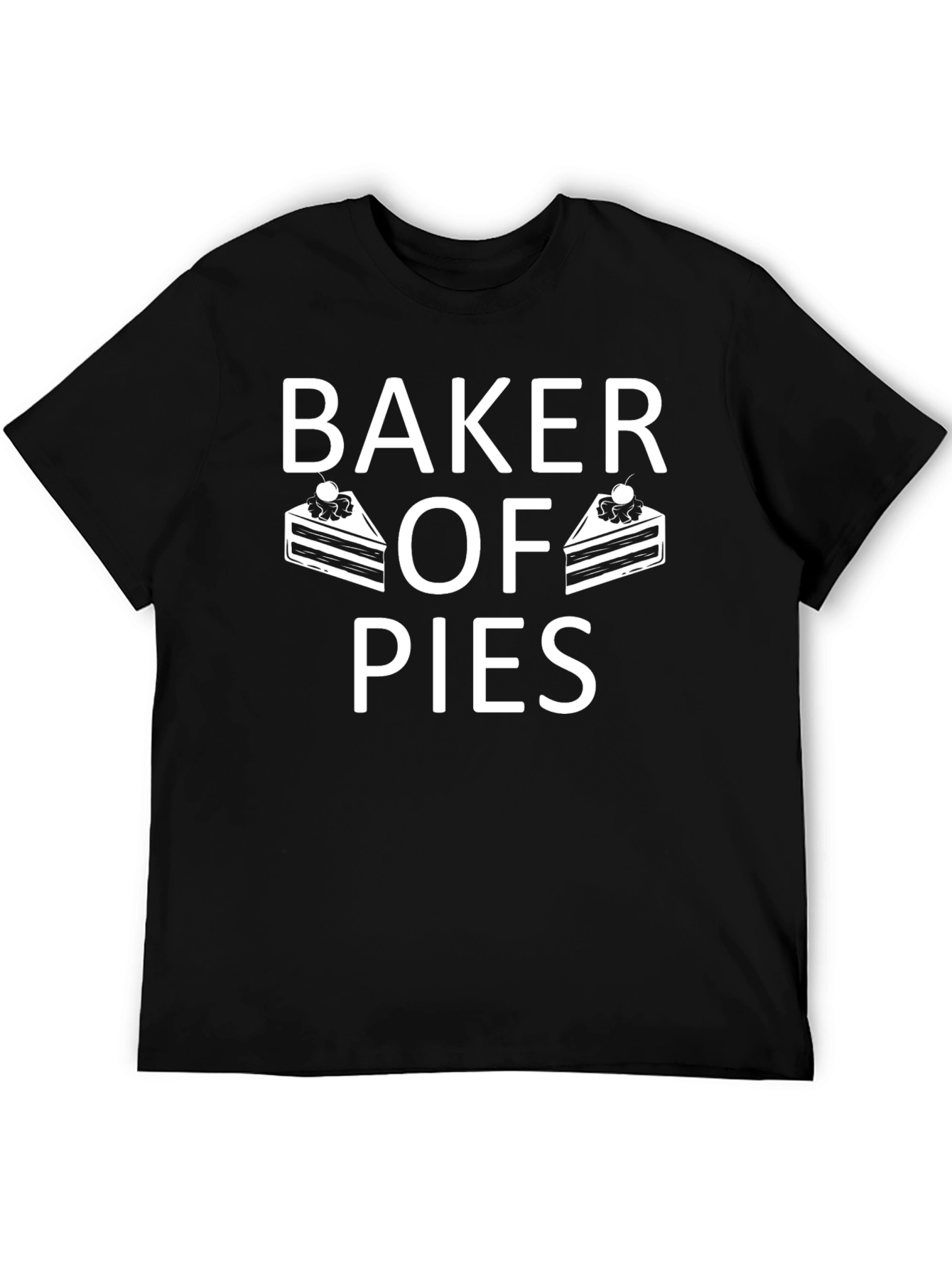 Baker of Pies T-Shirt - Cute Baking Tee