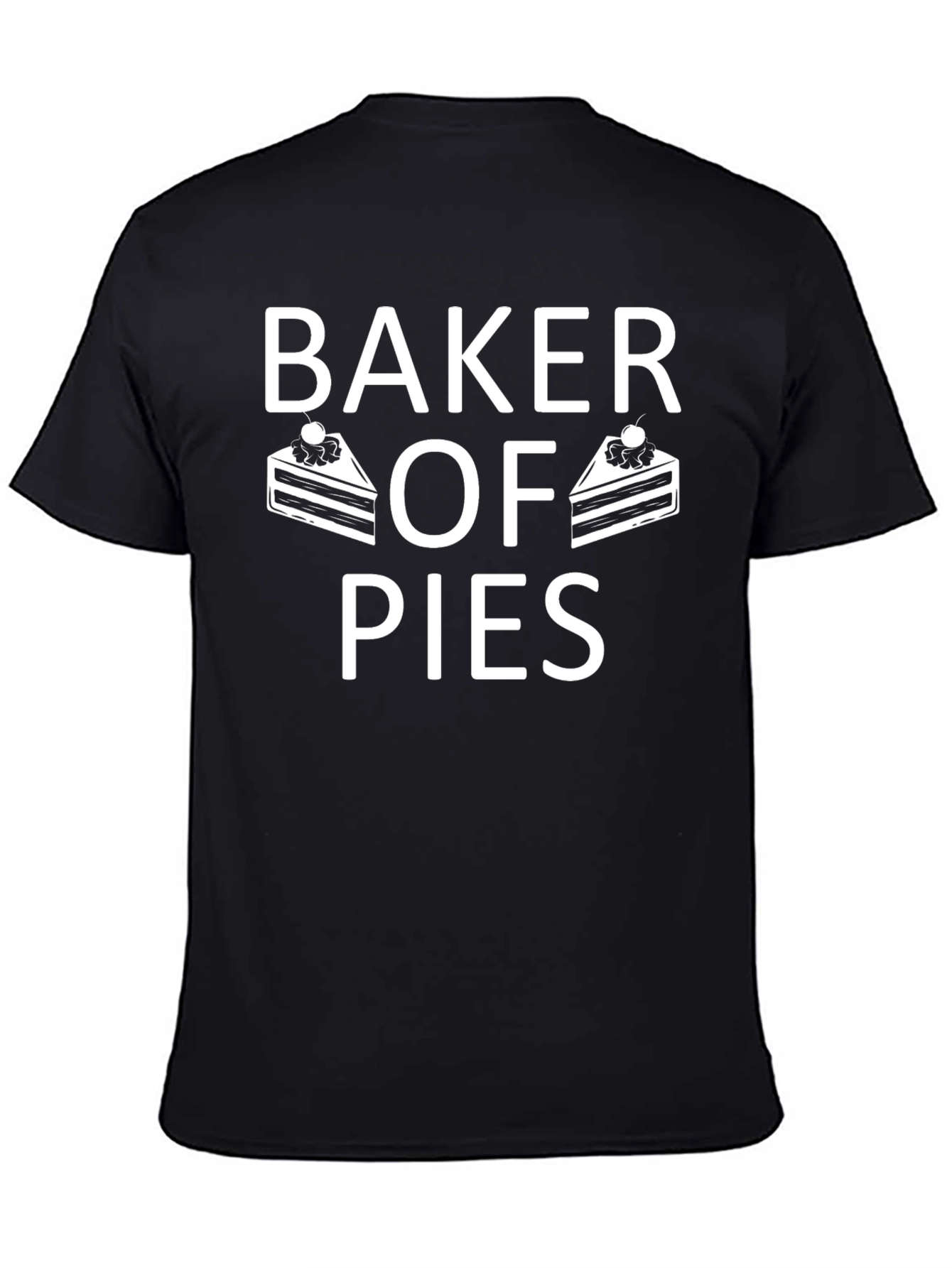 Baker of Pies T-Shirt - Cute Baking Tee