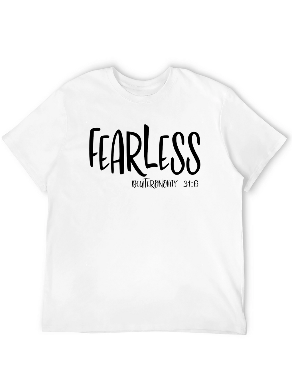 Fearless Graphic T-Shirt Deuteronomy Bible Verse