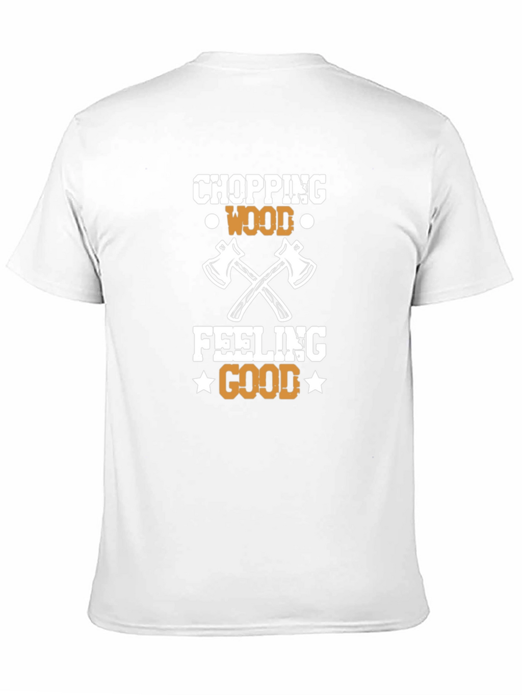 Chopping Wood Feeling Good Tee
