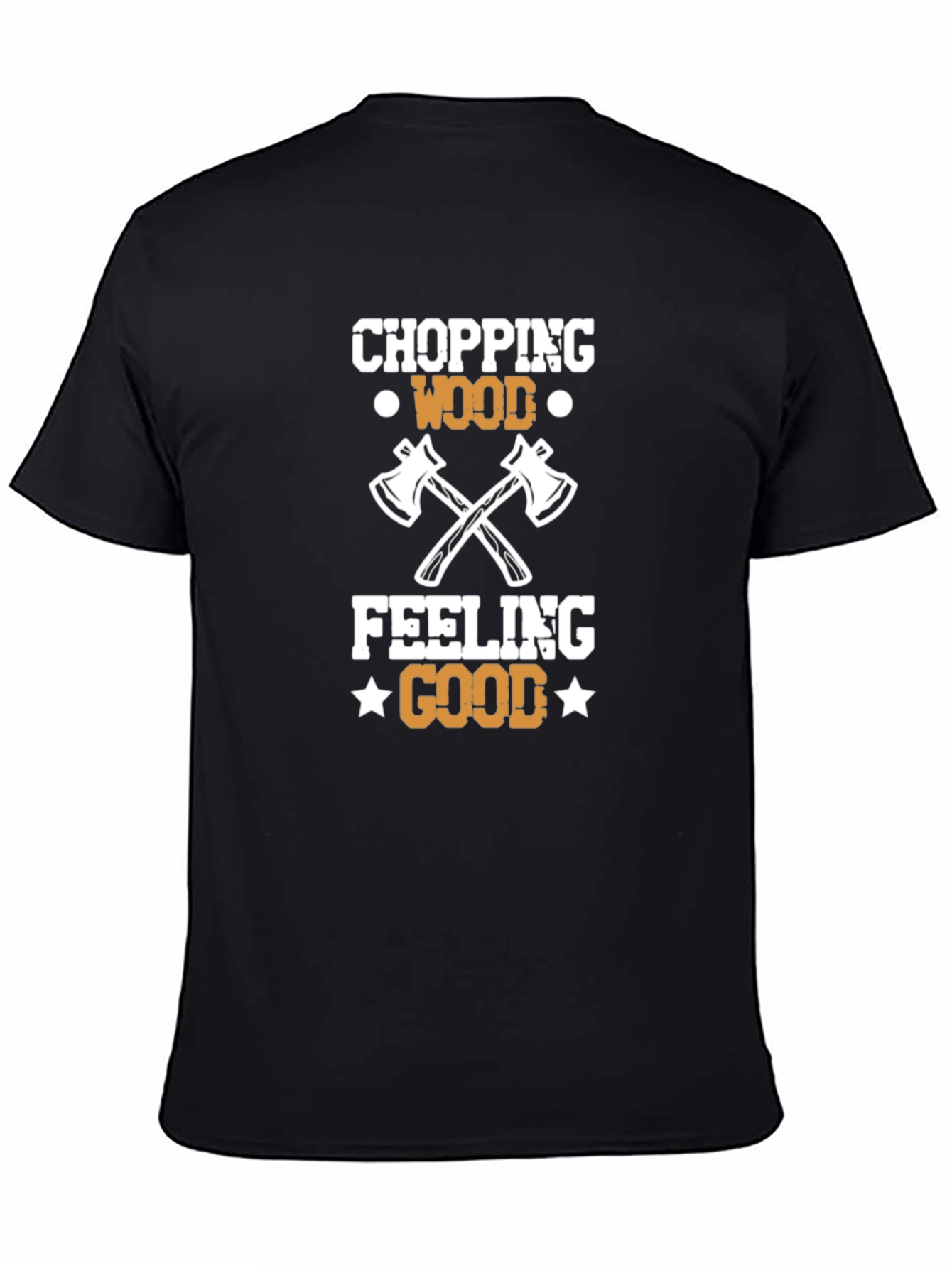 Chopping Wood Feeling Good Tee