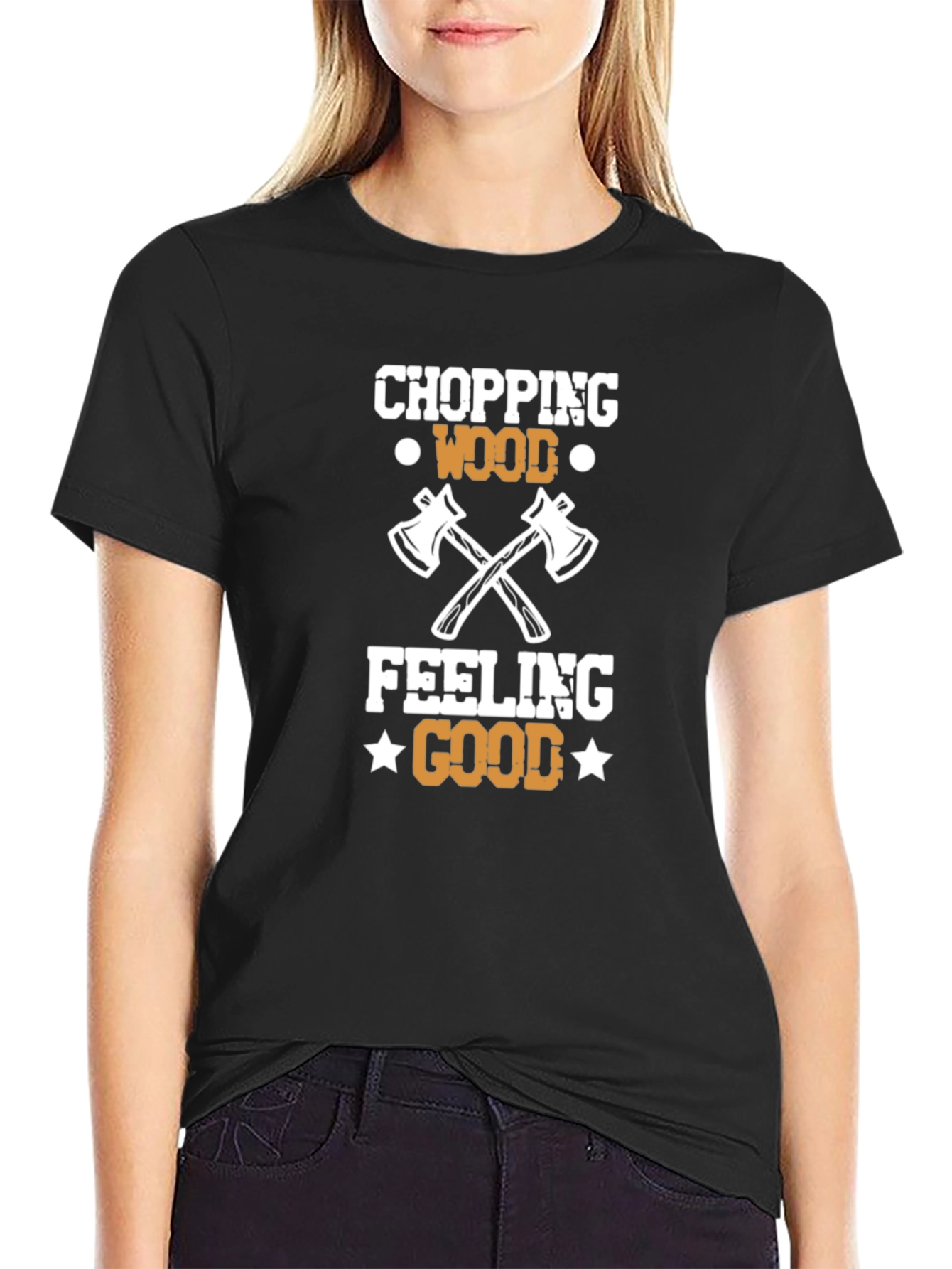 Chopping Wood Feeling Good Tee