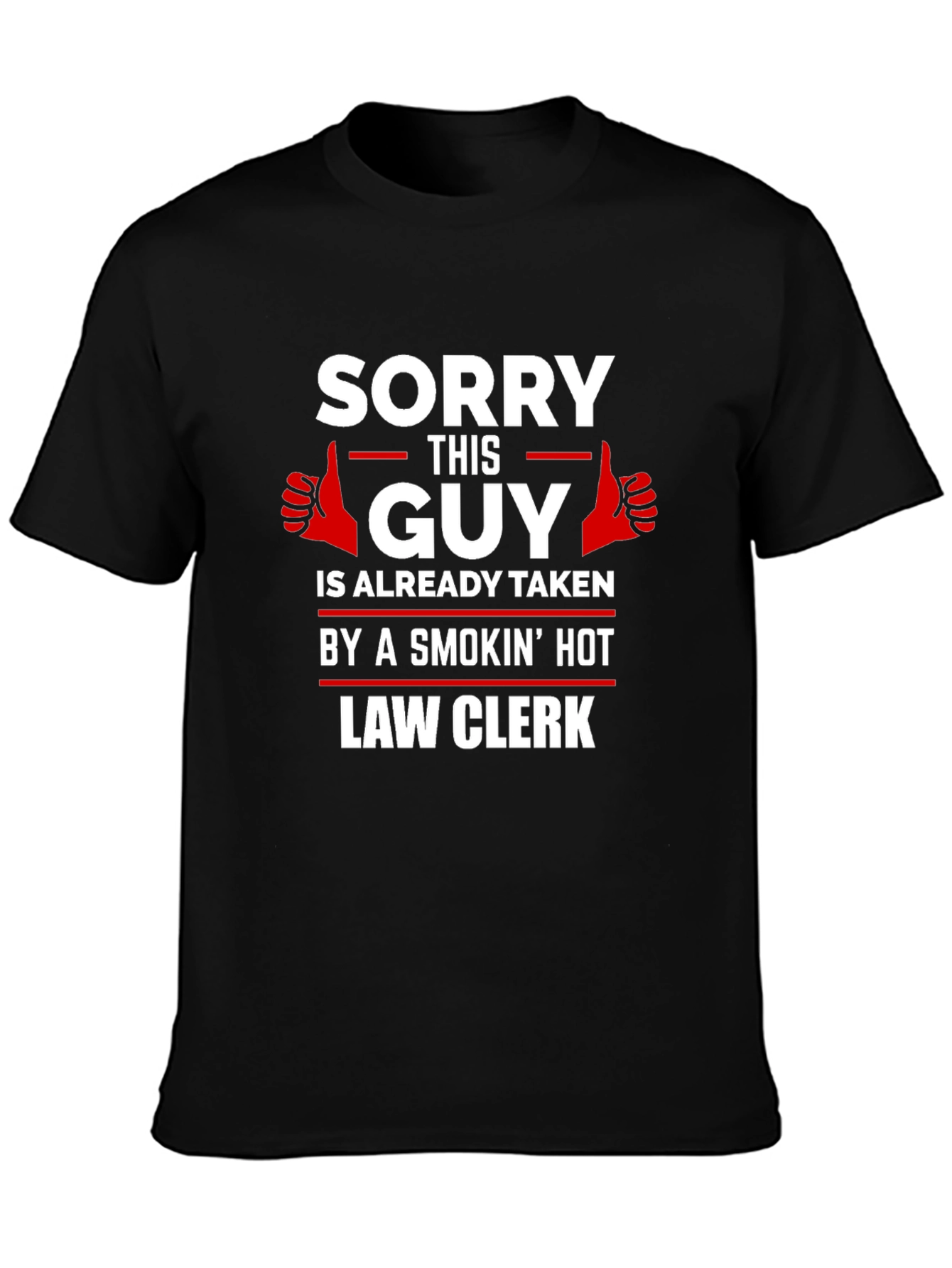Sorry This Guy Taken By Hot Law Clerk T-Shirt