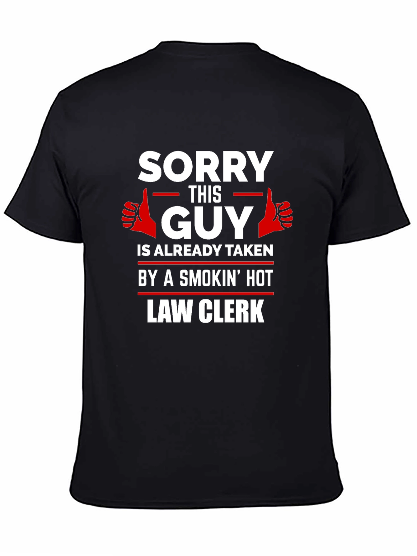 Sorry This Guy Taken By Hot Law Clerk T-Shirt