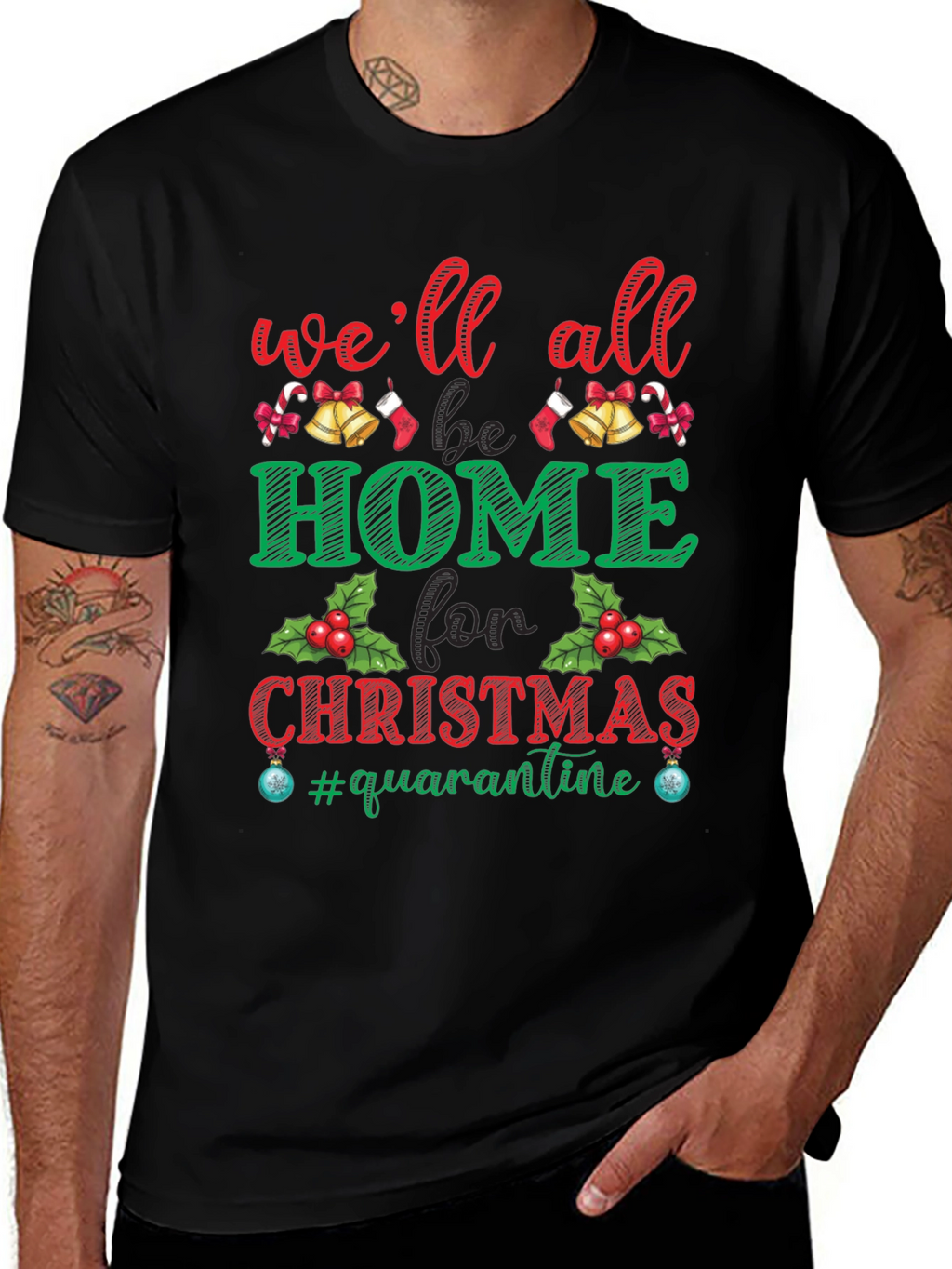 Well All Be Home for Christmas Quarantine T-Shirt