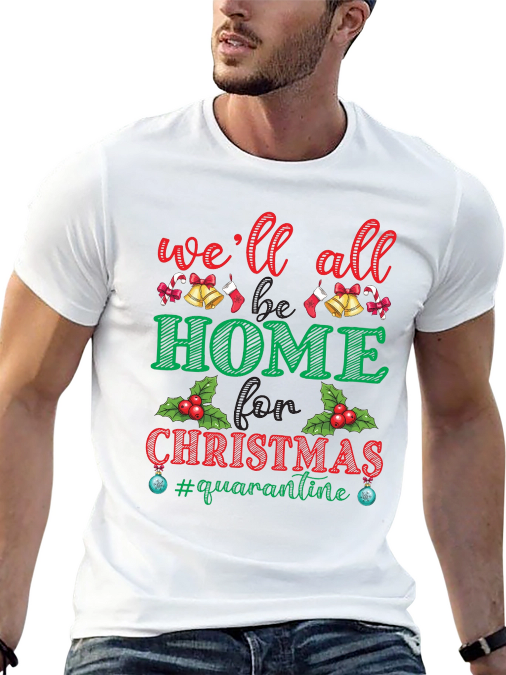 Well All Be Home for Christmas Quarantine T-Shirt