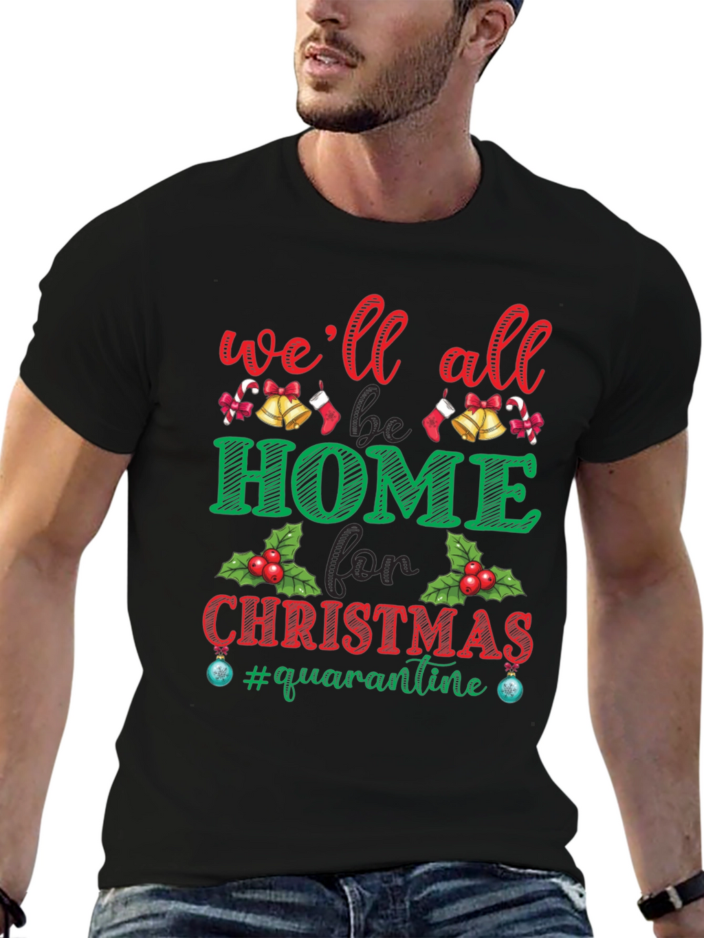 Well All Be Home for Christmas Quarantine T-Shirt