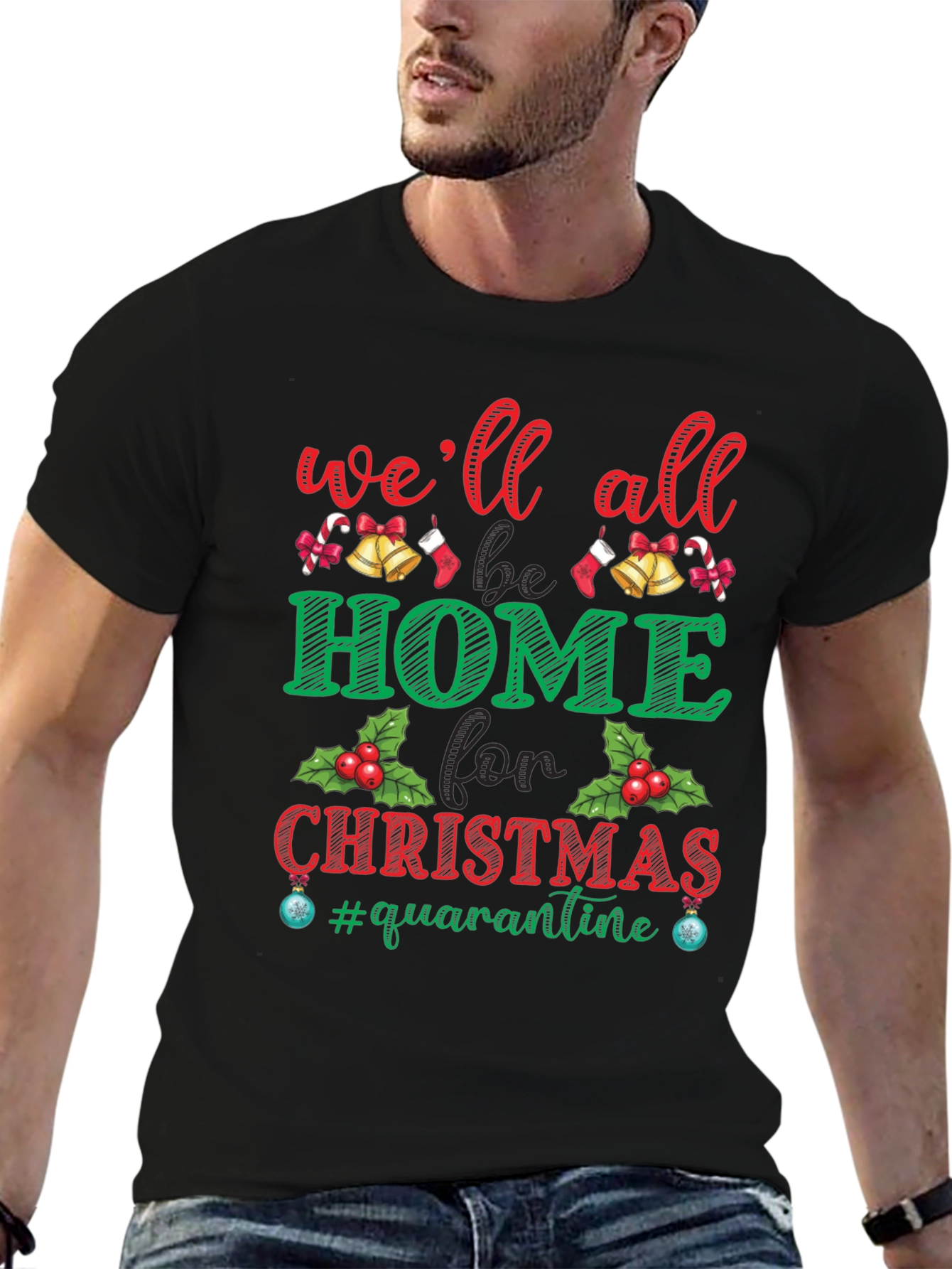 Well All Be Home for Christmas Quarantine T-Shirt