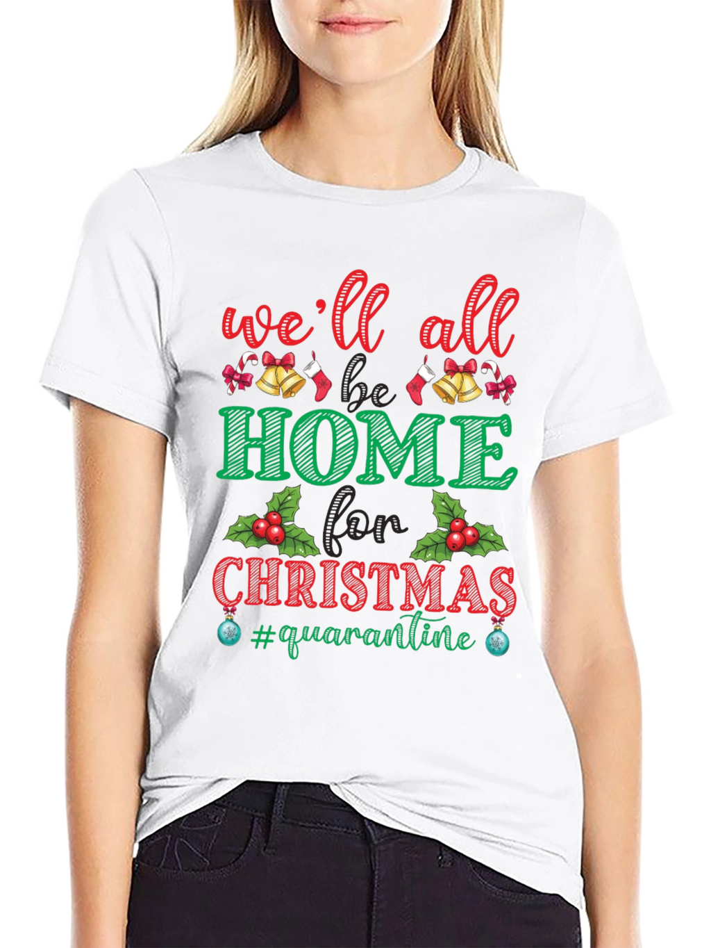 Well All Be Home for Christmas Quarantine T-Shirt