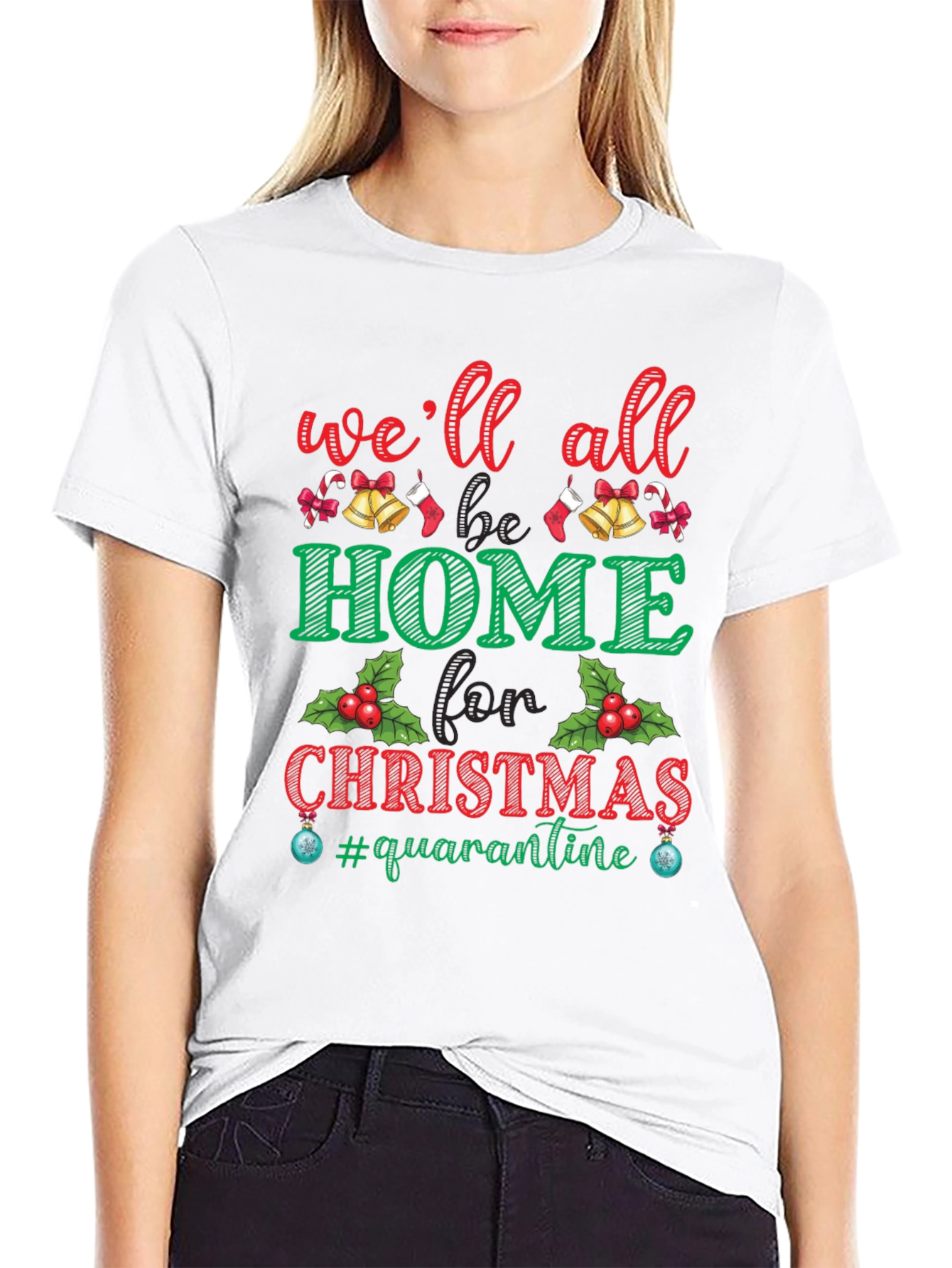 Well All Be Home for Christmas Quarantine T-Shirt