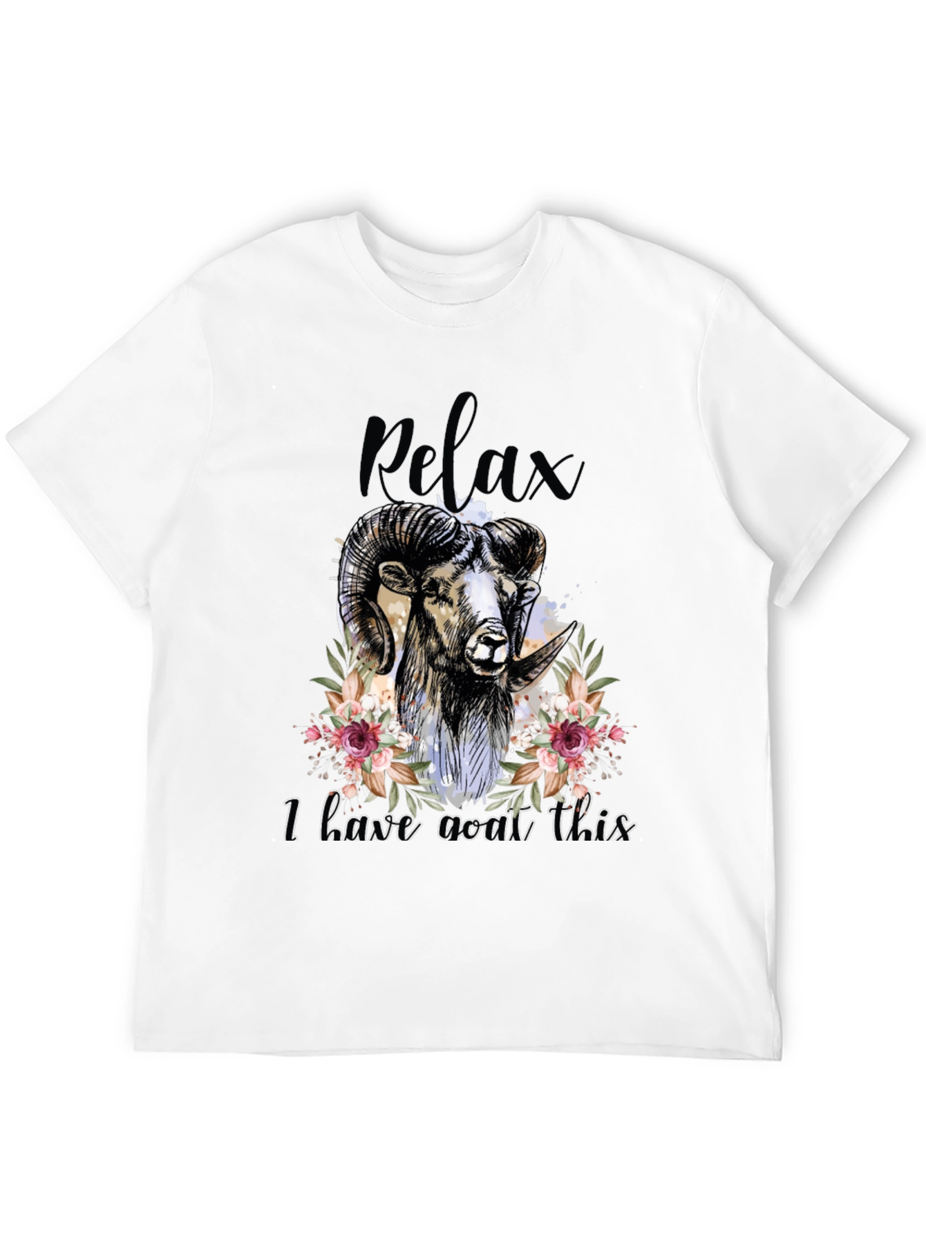 Relax I Have Goat This T-Shirt