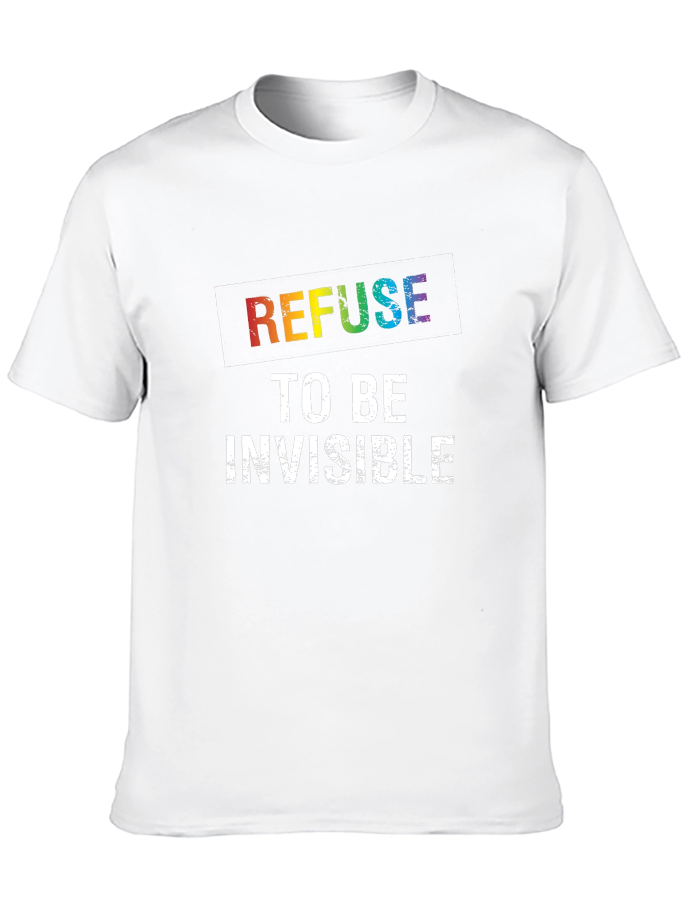 Refuse to be Invisible Rainbow Pride T-Shirt