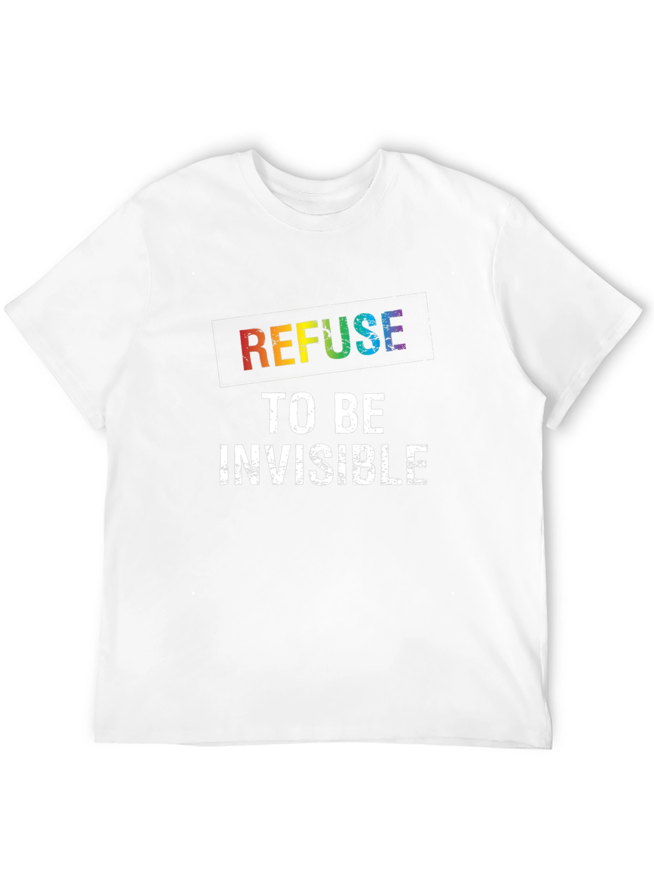 Refuse to be Invisible Rainbow Pride T-Shirt