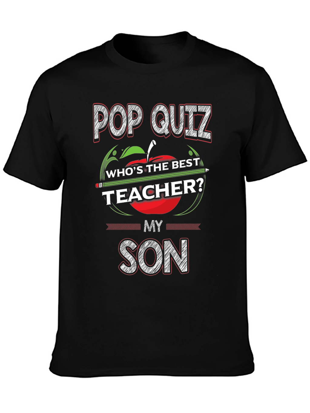 Pop Quiz Teacher My Son T-Shirt
