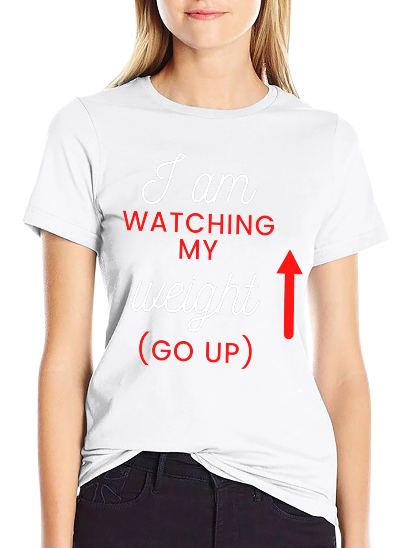 I Am Watching My Weight (Go Up) Graphic Tee
