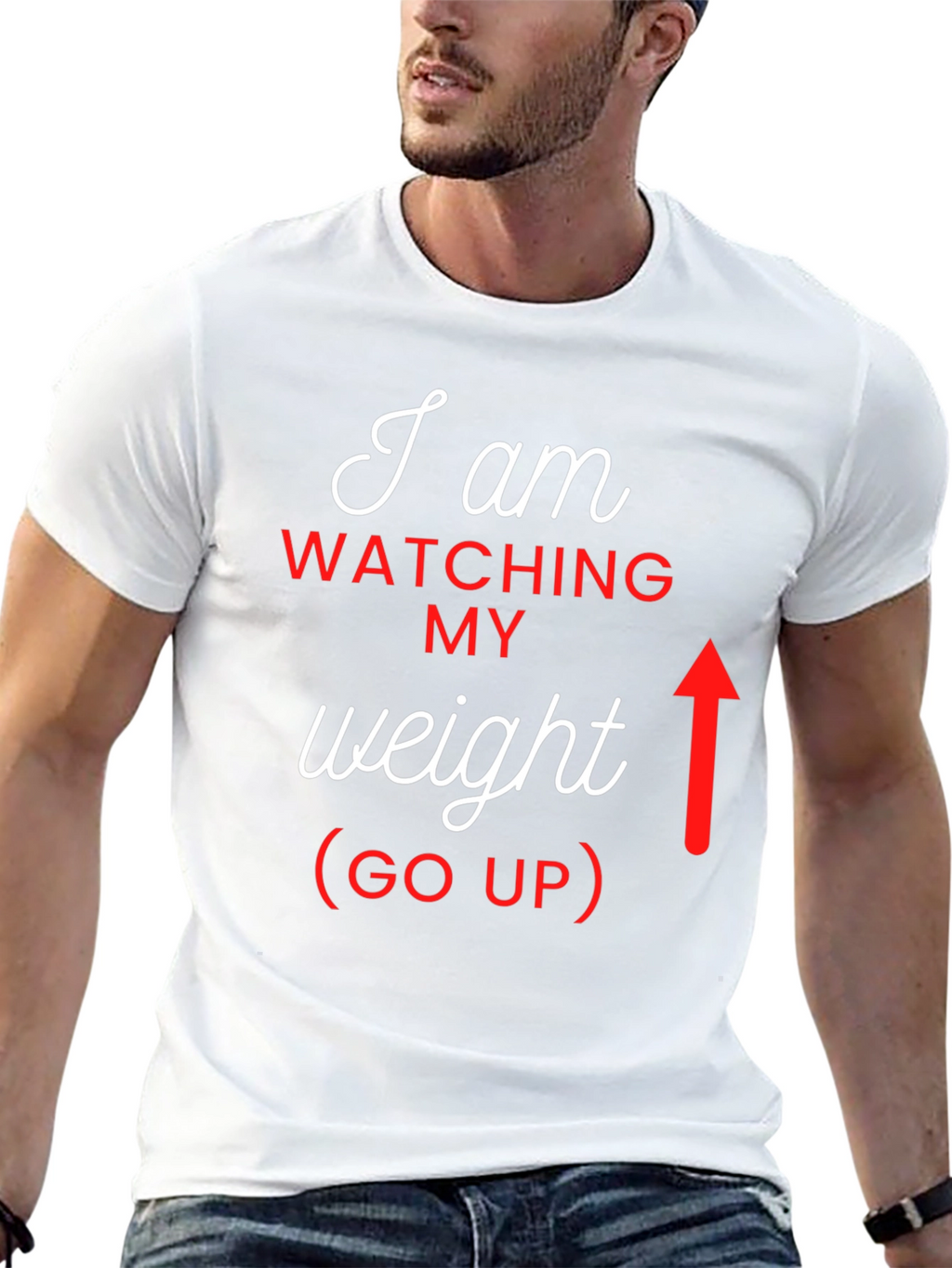 I Am Watching My Weight (Go Up) Graphic Tee