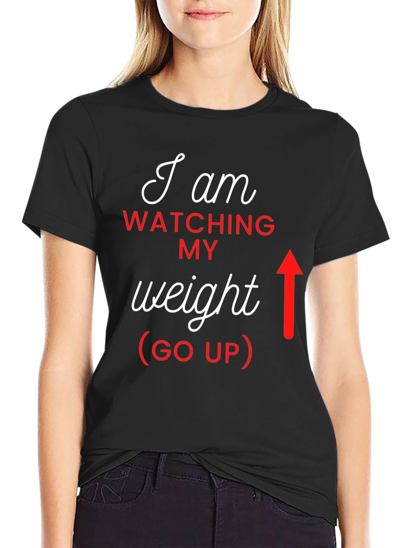 I Am Watching My Weight (Go Up) Graphic Tee