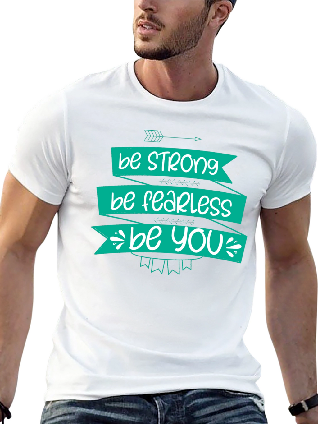 Be Strong Fearless You T-Shirt