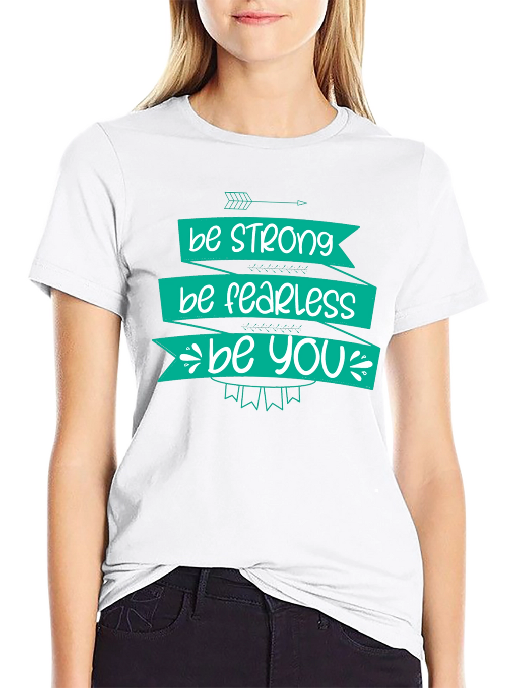 Be Strong Fearless You T-Shirt