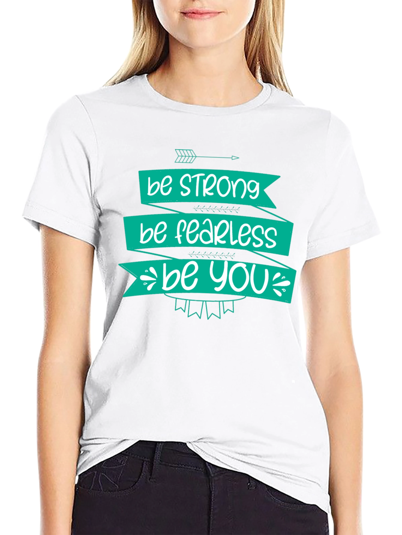 Be Strong Fearless You T-Shirt