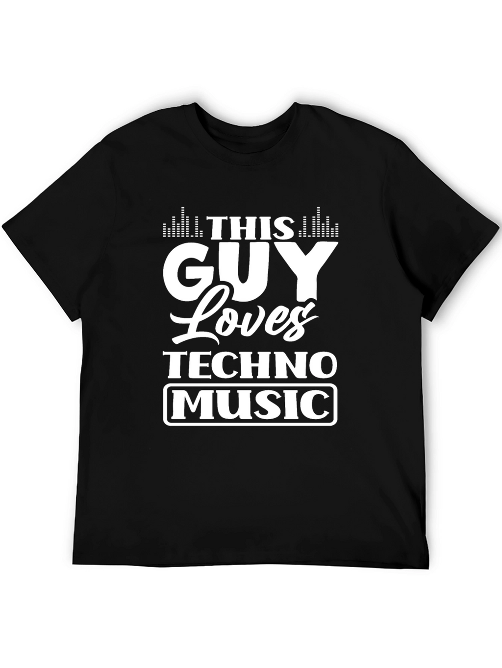 This Guy Loves Techno Music T-Shirt - Black