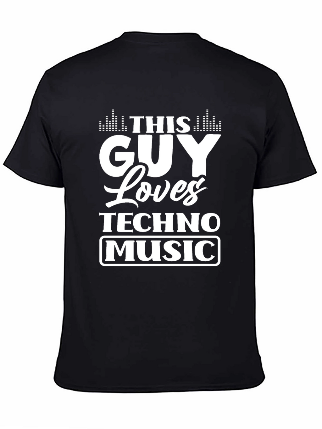 This Guy Loves Techno Music T-Shirt - Black