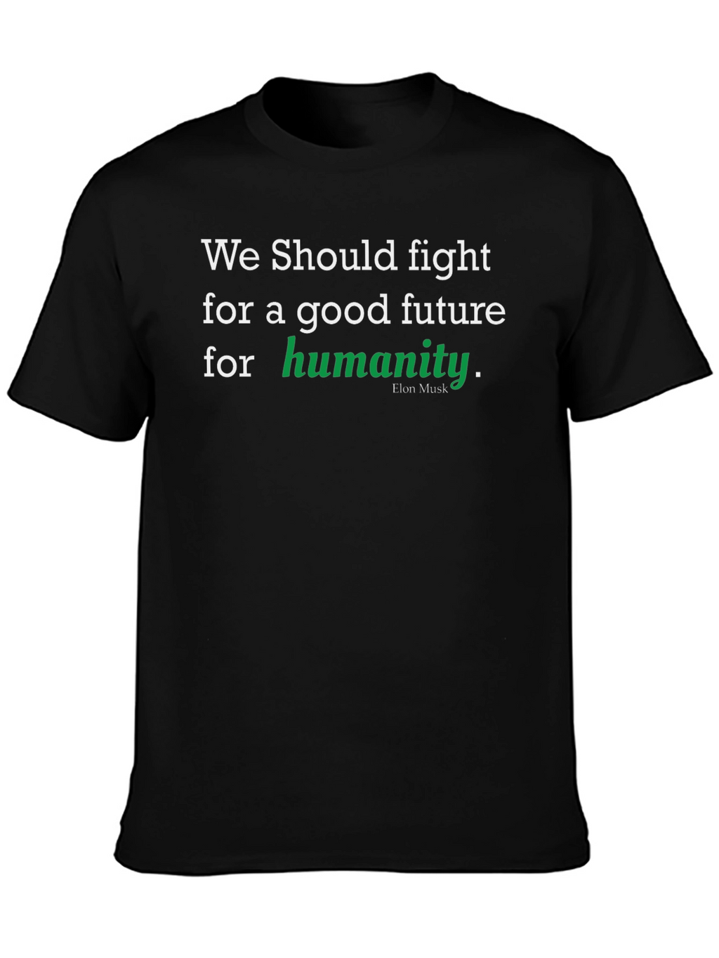 Good Future Humanity T-Shirt