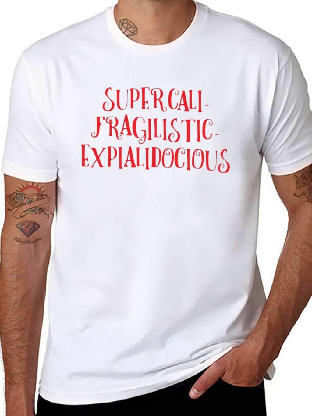 Supercalifragilistic T-Shirt