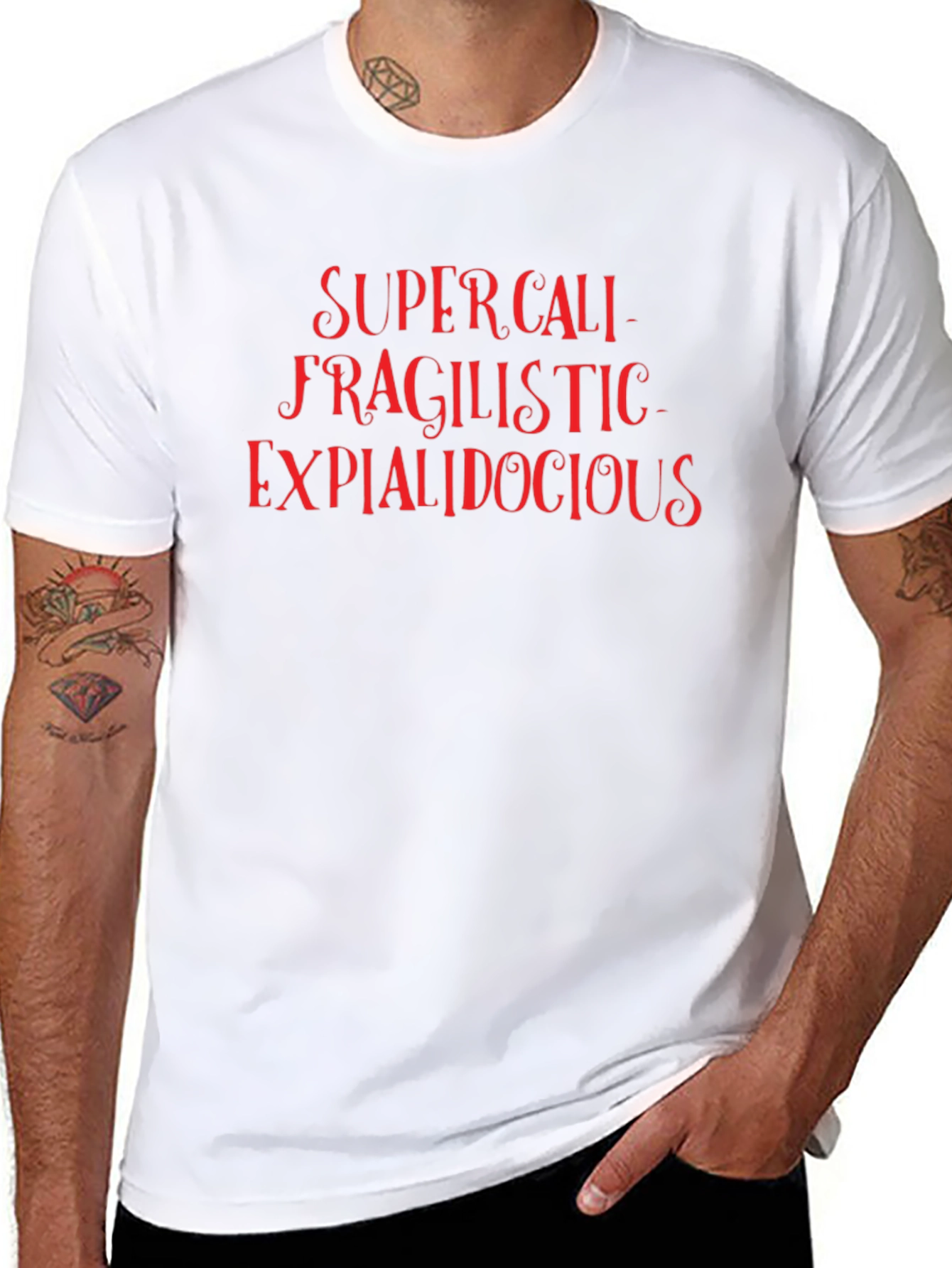Supercalifragilistic T-Shirt