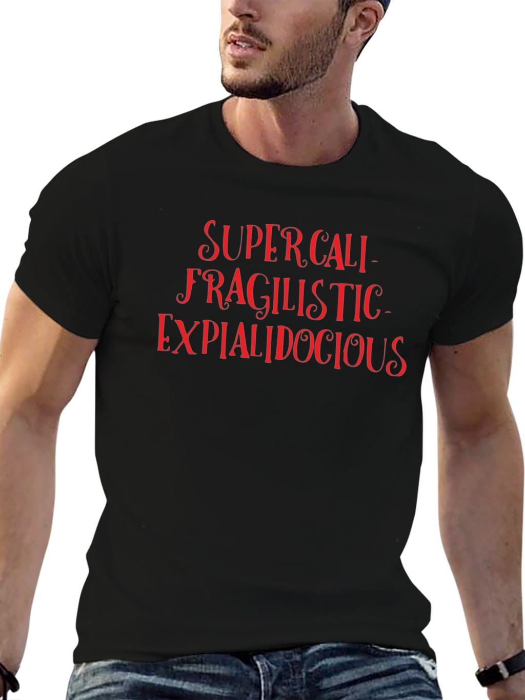 Supercalifragilistic T-Shirt