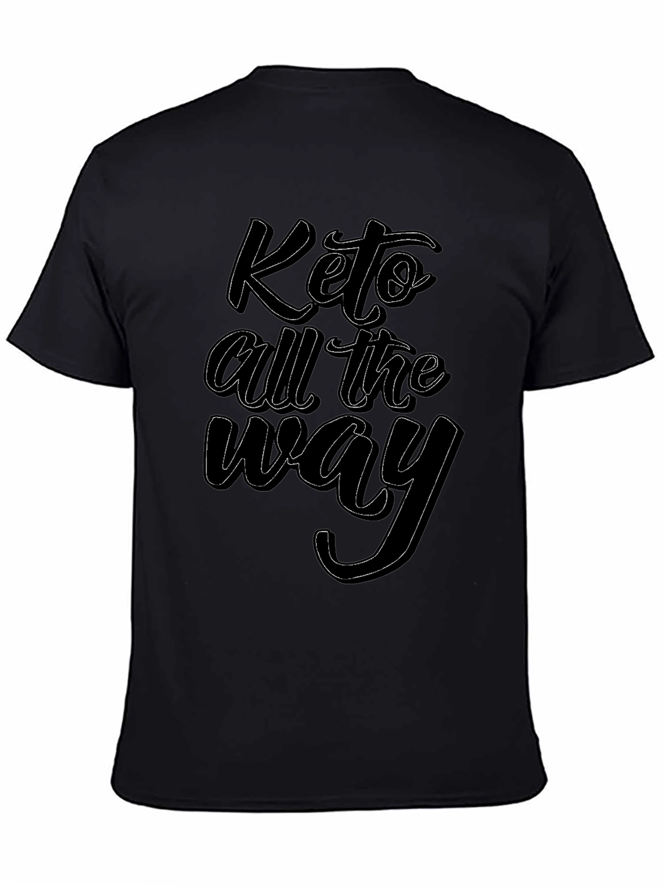 Keto All The Way Graphic Tee - Stylish & Comfortable Black T-Shirt