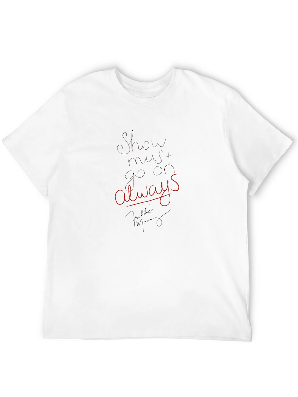 Show Must Go On Always Black T-Shirt