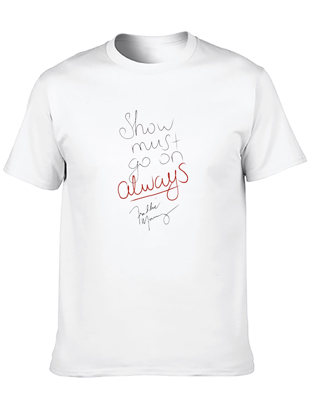 Show Must Go On Always Black T-Shirt