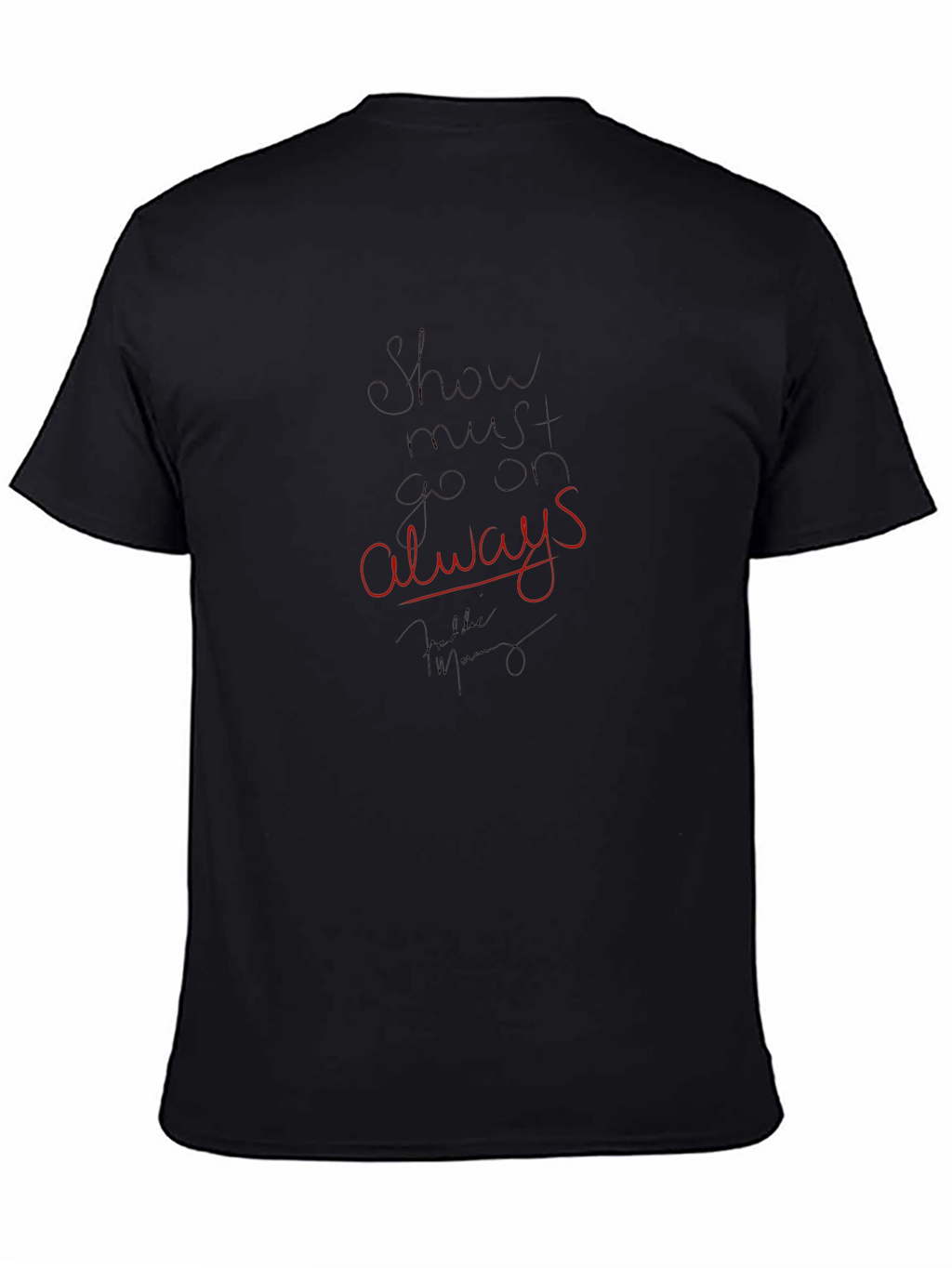 Show Must Go On Always Black T-Shirt