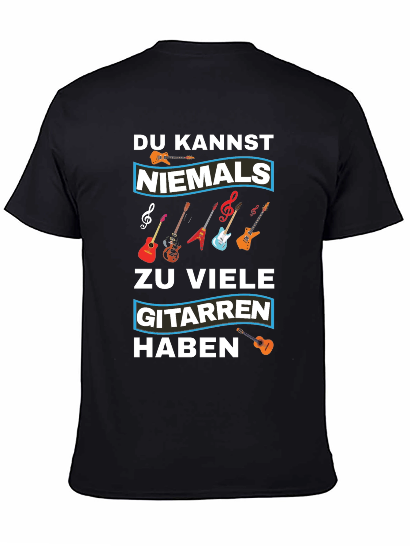 Guitar Lover T-Shirt - Du Kannst Niemals Zu Viele Gitarren Haben
